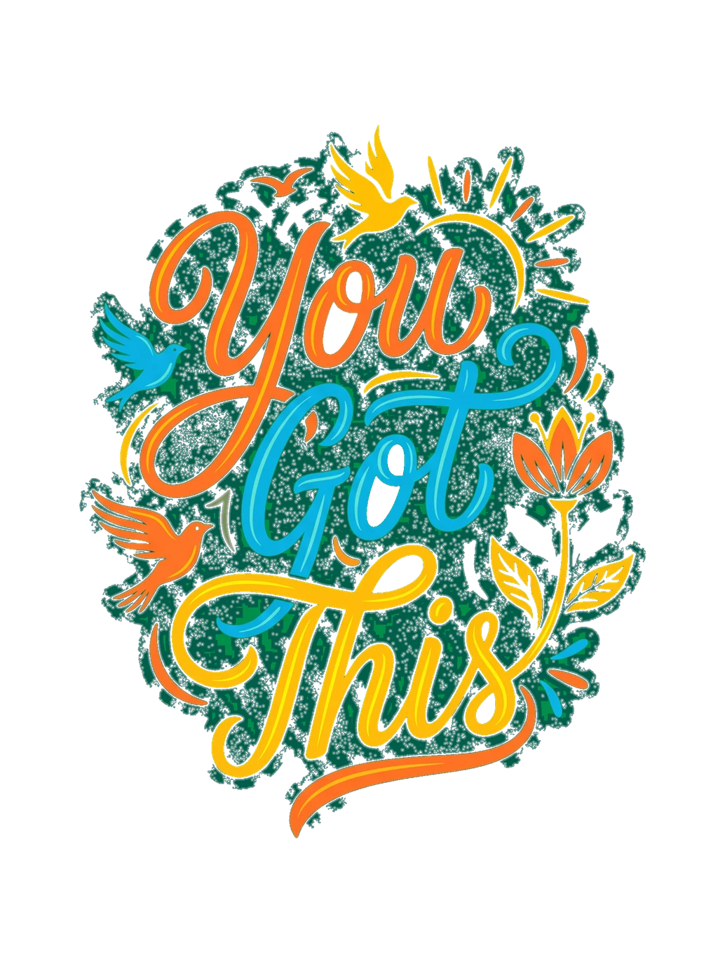 You Got This