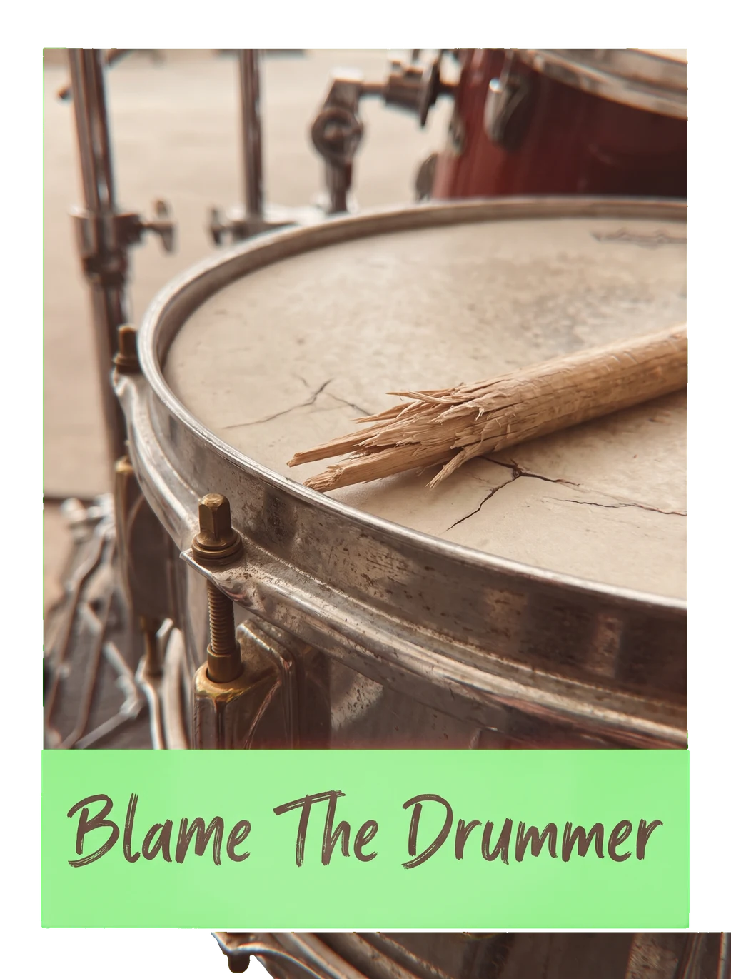 Blame The Drummer