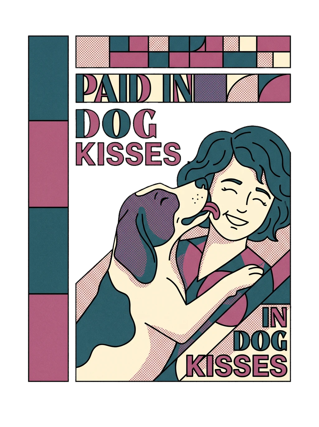 Paid In Dog Kisses